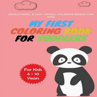 Moja prva knjiga za bojanje za mališane: Zabavna s brojevima, slovima, oblicima, bojama, životinjama: mekim koricama